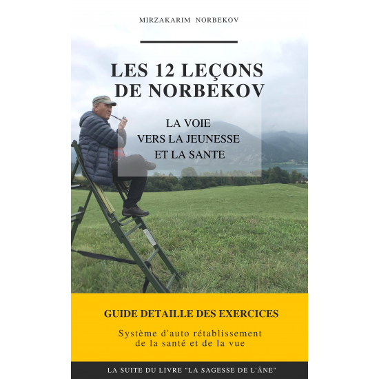 Livre électronique: Les 12 leçons de Mirzakarim Norbekov - La voie vers la jeunesse et la santé